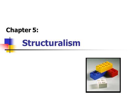 Chapter 5: Structuralism.