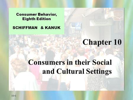Consumers in their Social and Cultural Settings