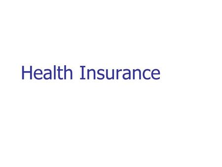 Health Insurance. Objectives for today Explain the origins of insurance Differentiate among types of insurance Explain reimbursement mechanisms Explain.