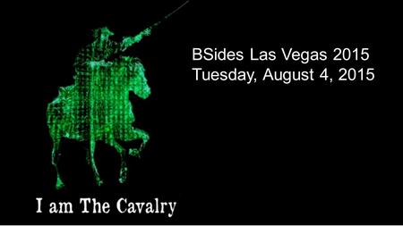 BSides Las Vegas 2015 Tuesday, August 4, 2015. Medical Overview Many, many stakeholders Diversity of devices, from swallowable pills to enormous radiological.