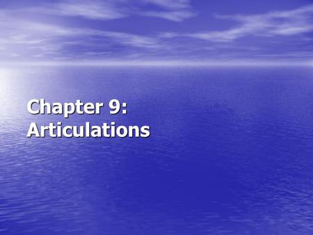 Chapter 9: Articulations. Articulations Body movement occurs at joints (articulations) where 2 bones connect Body movement occurs at joints (articulations)