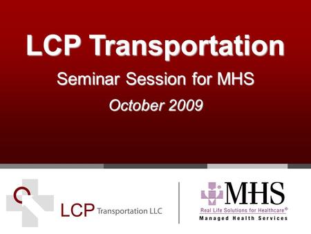 Seminar Session for MHS October 2009 LCP Transportation.