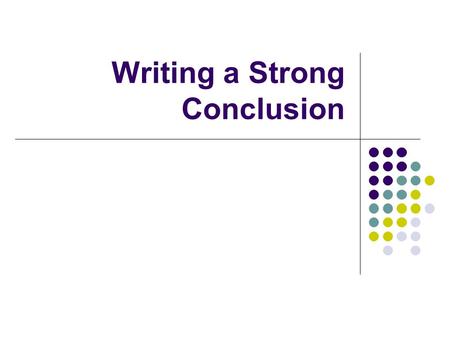 Writing a Strong Conclusion
