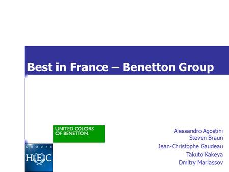 Alessandro Agostini Steven Braun Jean-Christophe Gaudeau Takuto Kakeya Dmitry Mariassov Best in France – Benetton Group.