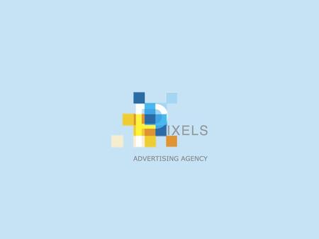 PIXELS is a new born creative agency, established on May 2011 specializing in bringing brands to life. Our people are the key and we value their strategic.
