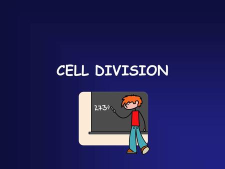 CELL DIVISION Types of Cell Division Mitosis – makes new body cells (in eukaryotes) Binary Fission – makes new cells (in prokaryotes) Meiosis – makes.