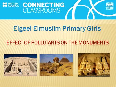 Elgeel Elmuslim Primary Girls effect of pollutants on the monuments