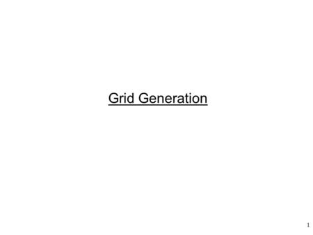 Grid Generation.
