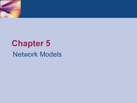 Chapter 5 Network Models. Thomson/South-Western 2007 © South-Western/Cengage Learning © 2012 Practical Management Science, 4e Winston/Albright Introduction.