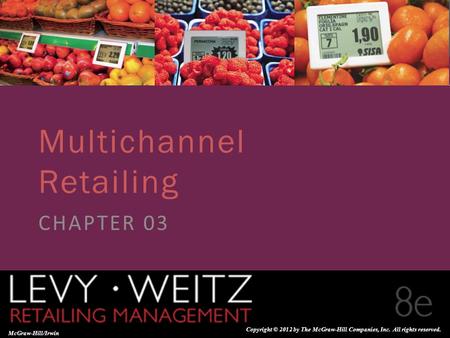 Retailing Management 8e© The McGraw-Hill Companies, All rights reserved. 3 - 1 CHAPTER 2CHAPTER 1 CHAPTER 3 McGraw-Hill/Irwin Copyright © 2012 by The McGraw-Hill.
