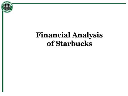 Financial analysis of the worldwide performance of starbucks