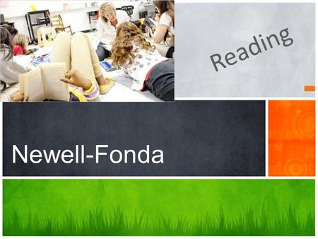 Reading Newell-Fonda Ten Instructional Approaches That Matter for Adolescents Create Lessons that Include:Student Experiences: 1.Collaboration Students.