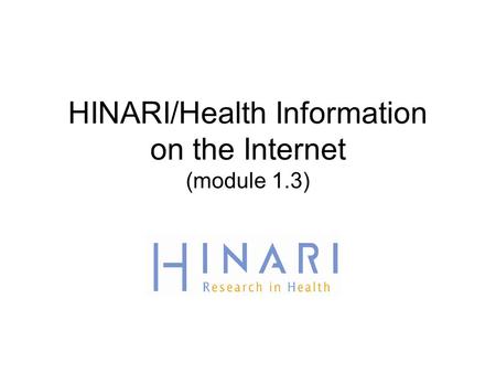 HINARI/Health Information on the Internet (module 1.3)