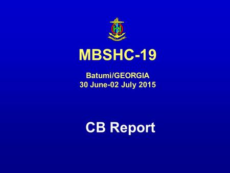 CB Report MBSHC-19 Batumi/GEORGIA 30 June-02 July 2015.