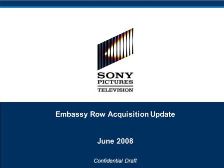Confidential Draft Embassy Row Acquisition Update June 2008.