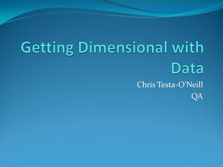 Chris Testa-O’Neill QA. Who am I Chris Testa-O’Neill Business Intelligence Specialist at QA Technical Author for Microsoft E-Learning Author of the SQL.