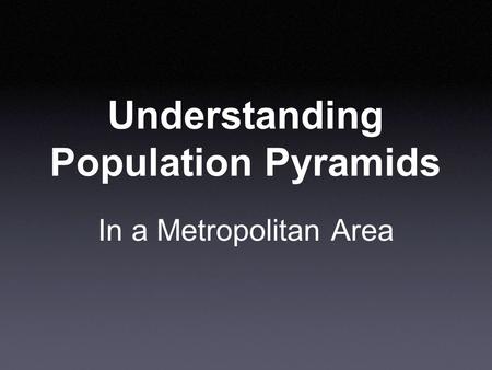 Understanding Population Pyramids