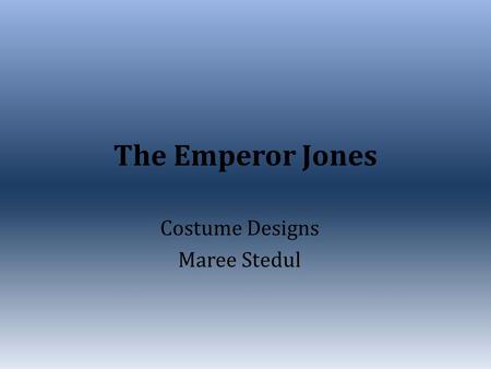 The Emperor Jones Costume Designs Maree Stedul. Emperor 1.