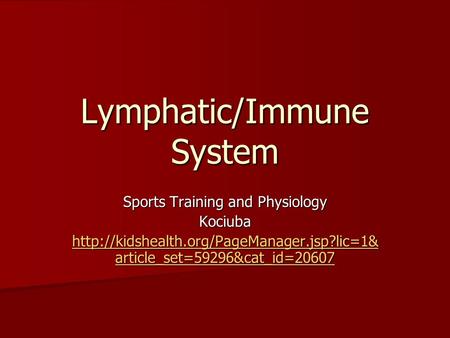 Lymphatic/Immune System Sports Training and Physiology Kociuba  article_set=59296&cat_id=20607