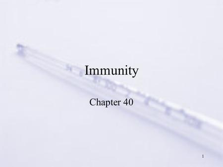 Immunity Chapter 40.