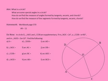 B D O A C Aim: What is a circle? Homework: Workbook page 370