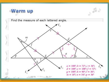 Warm up Find the measure of each lettered angle..