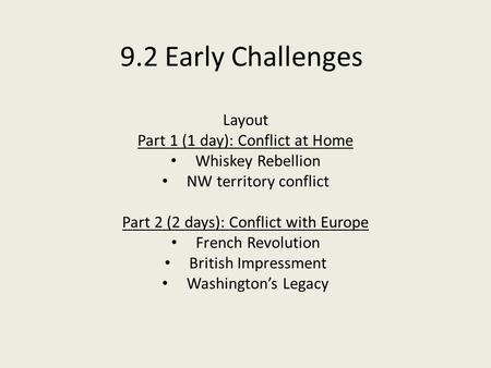 9.2 Early Challenges Layout Part 1 (1 day): Conflict at Home