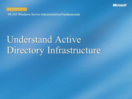 Understand Active Directory Infrastructure