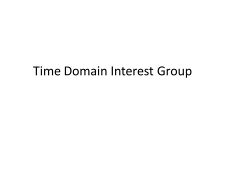 Time Domain Interest Group. Simple Time Series Note posted to IVOA in Madrid –