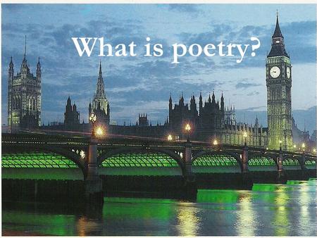 What is poetry?.