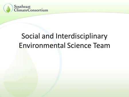 Social and Interdisciplinary Environmental Science Team.