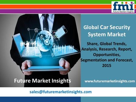 Global Car Security System Market Share, Global Trends, Analysis, Research, Report, Opportunities, Segmentation and Forecast,