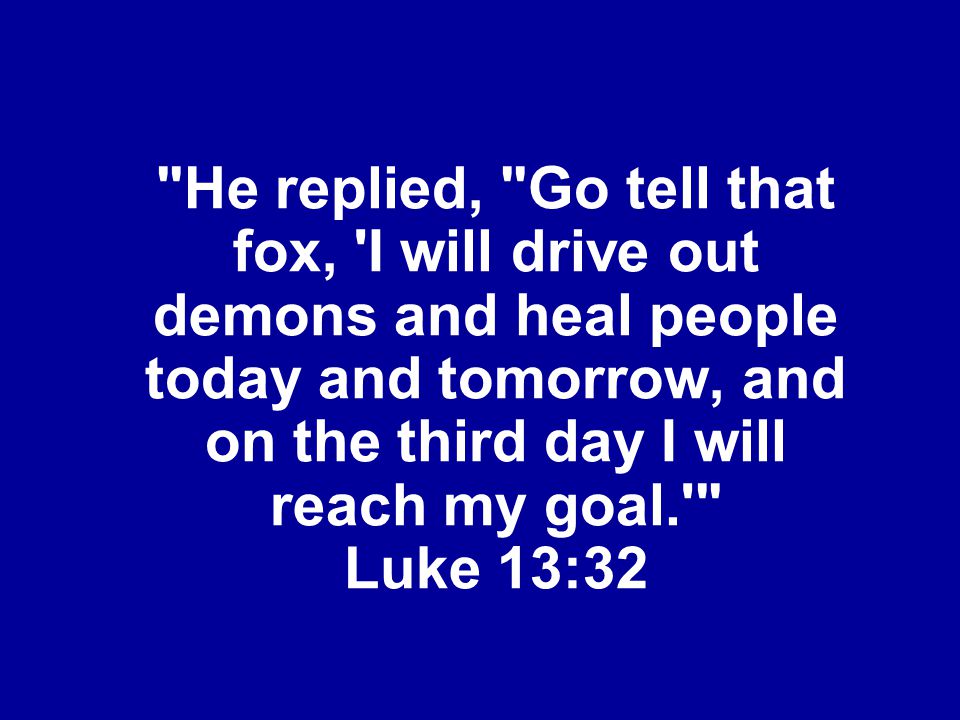 Image result for Luke 13:32