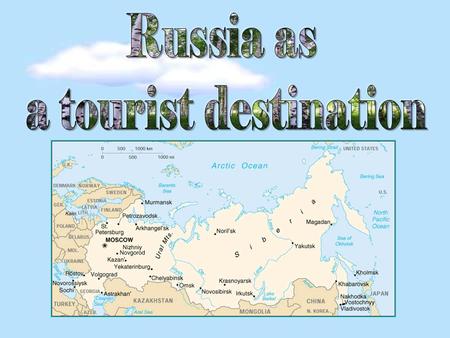 Russia as a tourist destination.