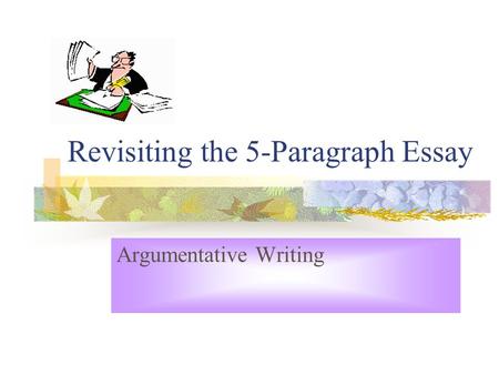 Revisiting the 5-Paragraph Essay