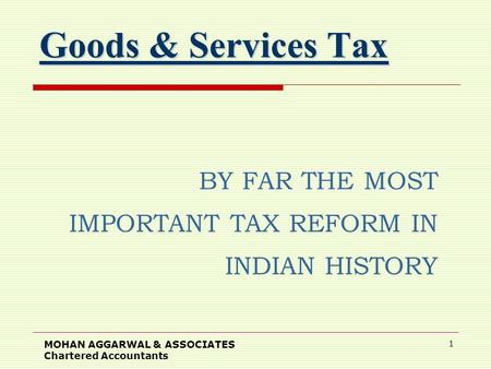BY FAR THE MOST IMPORTANT TAX REFORM IN INDIAN HISTORY