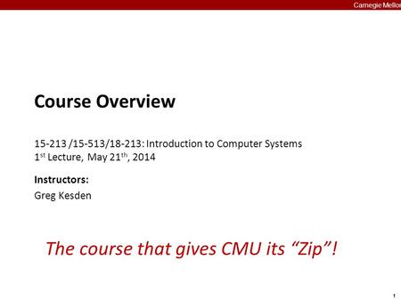 The course that gives CMU its “Zip”!