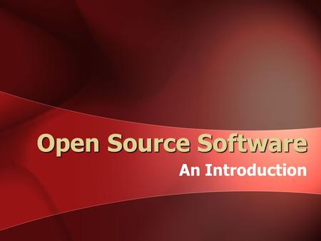 Open Source Software An Introduction. The Creation of Software l As you know, programmers create the software that we use l What you may not understand.