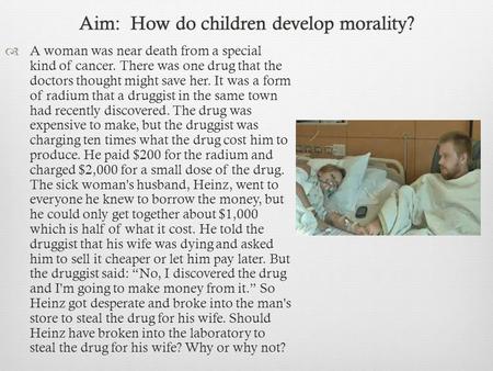 Aim: How do children develop morality?