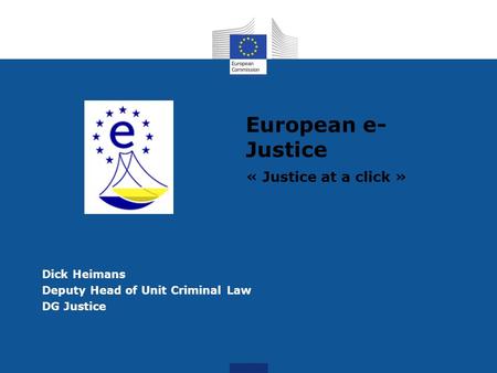 European e-Justice « Justice at a click »