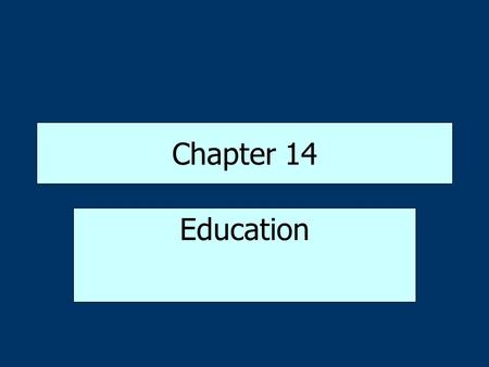 Chapter 14 Education.