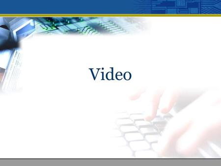 Video. Table of Content 1.Introduction 2.Types of video signal 3.Types of analog video signal 4.Computer-based digital video 5.Broadcast and video standards.