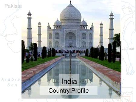 India Country Profile. BBC News: IndiaIndia “The world’s largest democracy and second most populous country has emerged as a major power after a period.