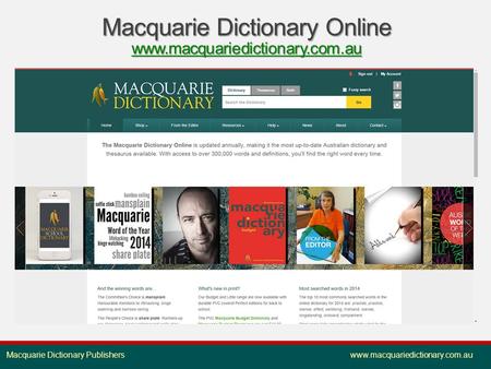 Macquarie Dictionary Online www.macquariedictionary.com.au www.macquariedictionary.com.au Macquarie Dictionary Publishers www.macquariedictionary.com.au.