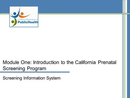 Module One: Introduction to the California Prenatal Screening Program