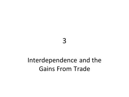 Interdependence and the Gains From Trade