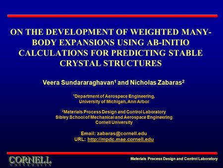 Materials Process Design and Control Laboratory ON THE DEVELOPMENT OF WEIGHTED MANY- BODY EXPANSIONS USING AB-INITIO CALCULATIONS FOR PREDICTING STABLE.