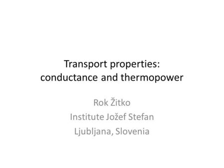 Transport properties: conductance and thermopower