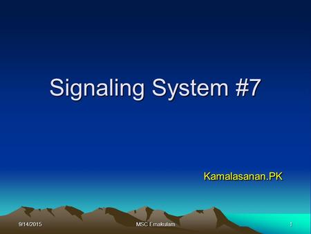 Signaling System #7 Kamalasanan.PK