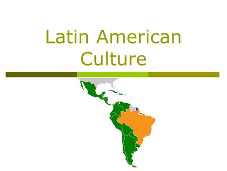 Latin American Culture. Latin American History Early History  Before Columbus there were 3 Native American Empires 1. The Maya: 250 – 500 A.D. 2. The.